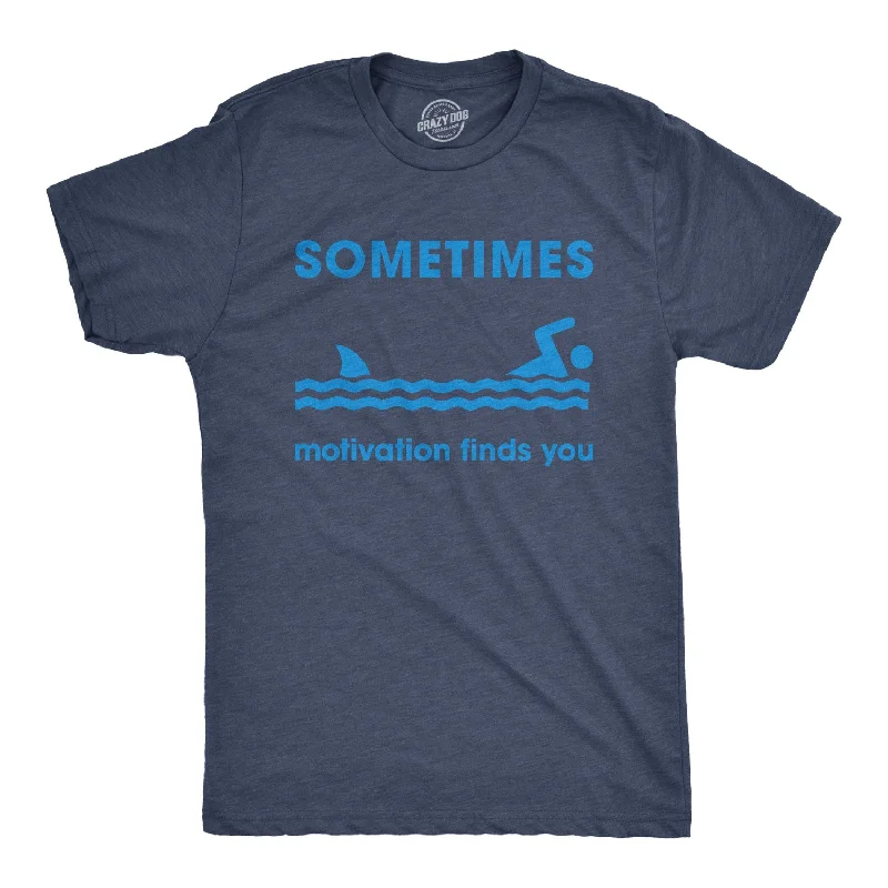 Personalized T-Shirt For Men-Sometimes Motivation Finds You Men's T Shirt