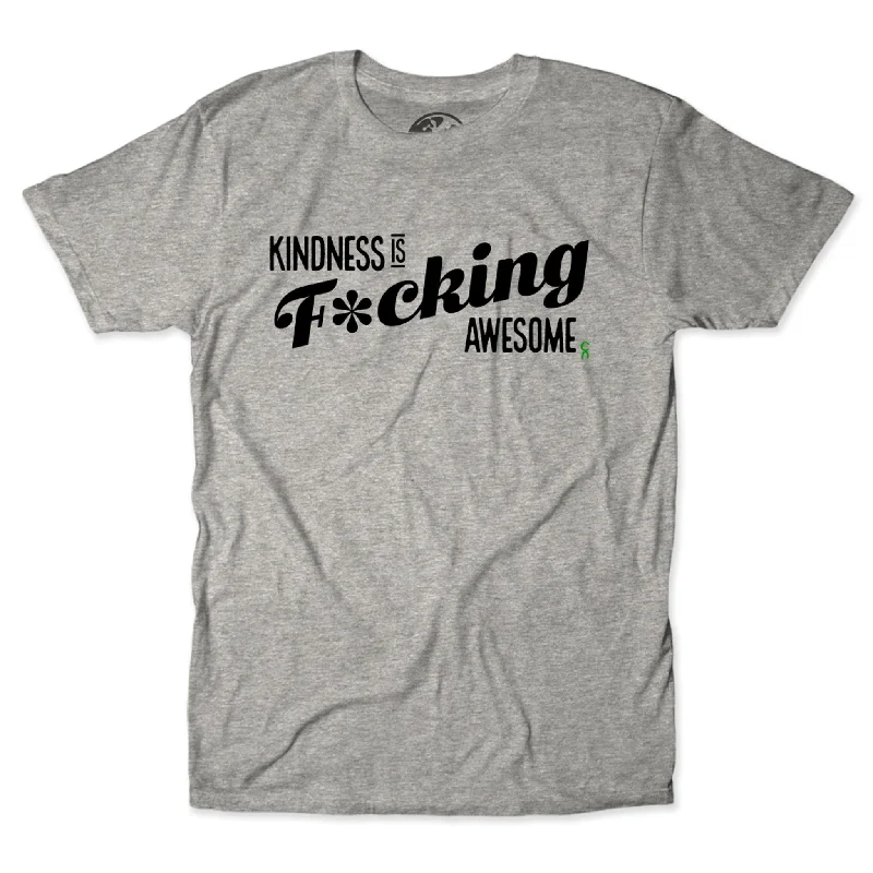 Funny T-Shirt For Adults-Kindness is F*cking Awesome Tee