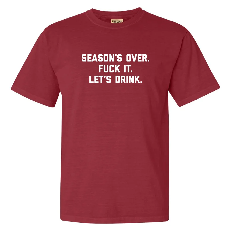 Personalized T-Shirt For Events-Season's Over Tee