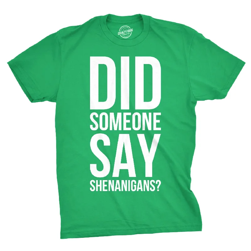 Personalized T-Shirt For Special Team Orders-Did Someone Say Shenanigans? Men's T Shirt