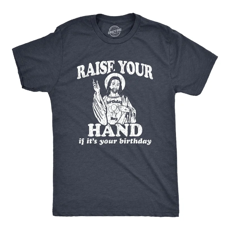 Personalized T-Shirt For Pet Owners-Raise Your Hand If It's Your Birthday Men's T Shirt