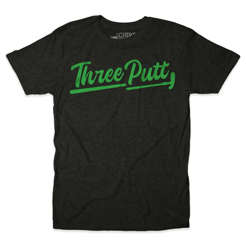 Custom T-Shirt With Team Slogan-Three Putt Tee