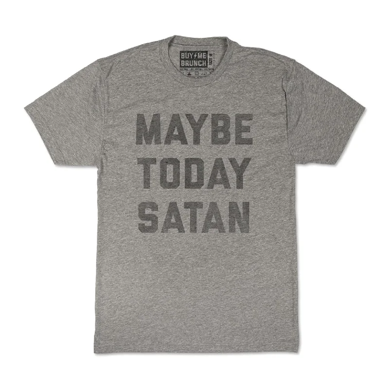 Custom T-Shirt For Sports Teams-Maybe Today Satan Tee