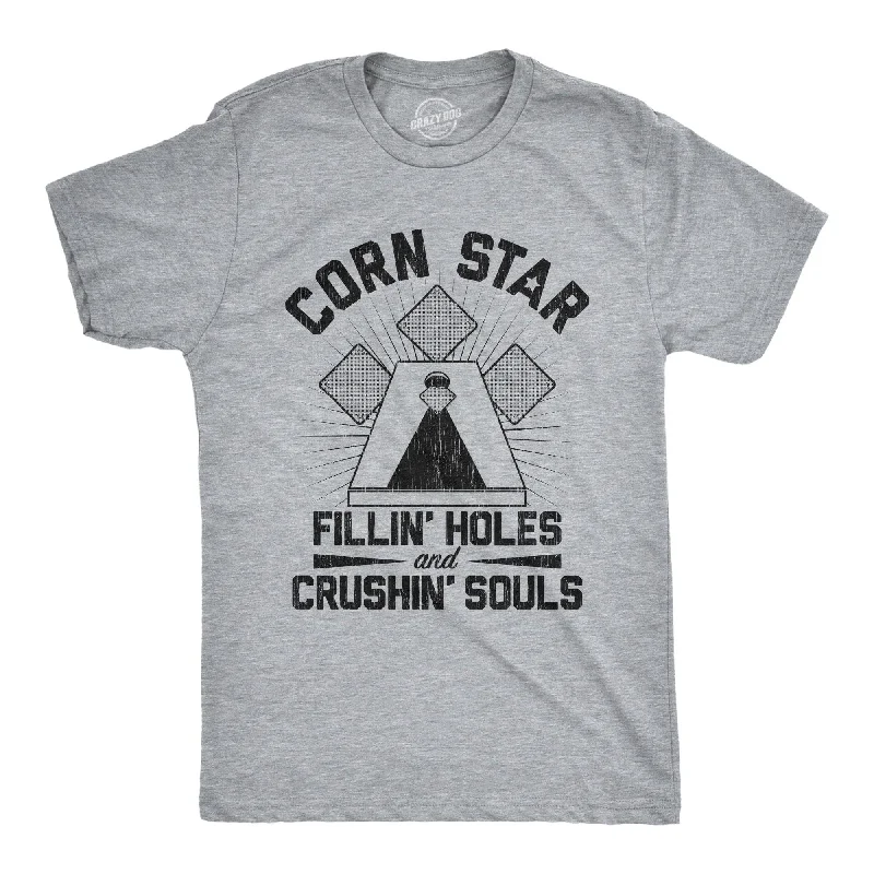 Custom Designed T-Shirt For Brands-Corn Star Fillin Holes And Crushin Souls Men's T Shirt