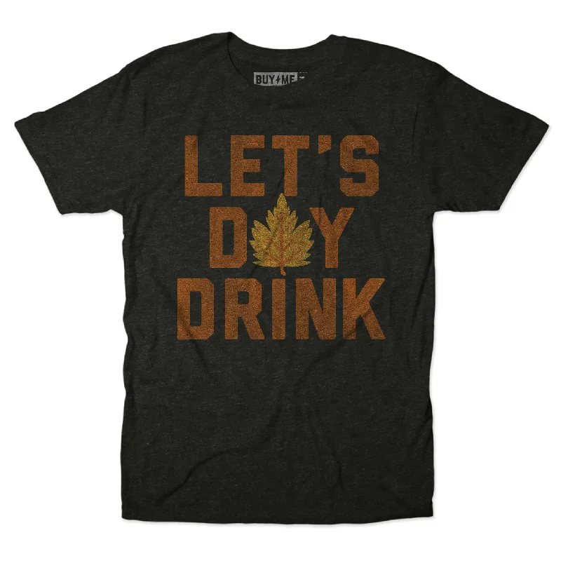 Custom T-Shirt For Sports Fans-Let's Day Drink V2 Tee