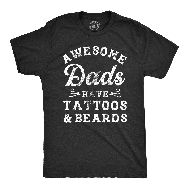 Funny T-Shirt For Gym Enthusiasts-Awesome Dads Have Tattoos And Beards Men's T Shirt