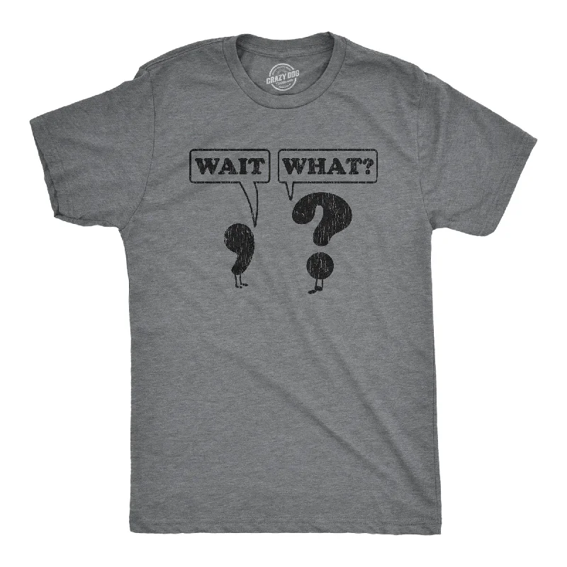 Funny Custom T-Shirt For Women-Wait, What? Men's T Shirt