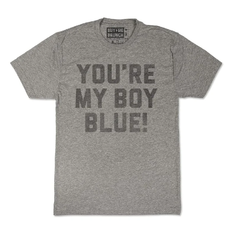 Personalized T-Shirt For Events-You're My Boy Blue Tee