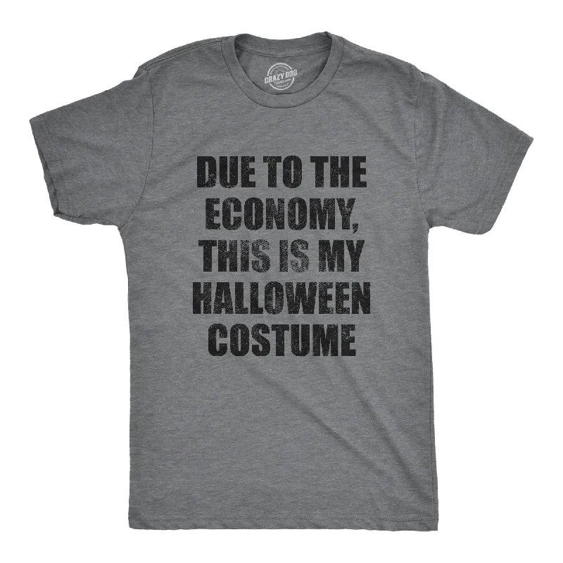 Custom T-Shirt For New Parents-Due To The Economy This Is My Halloween Costume Men's T Shirt