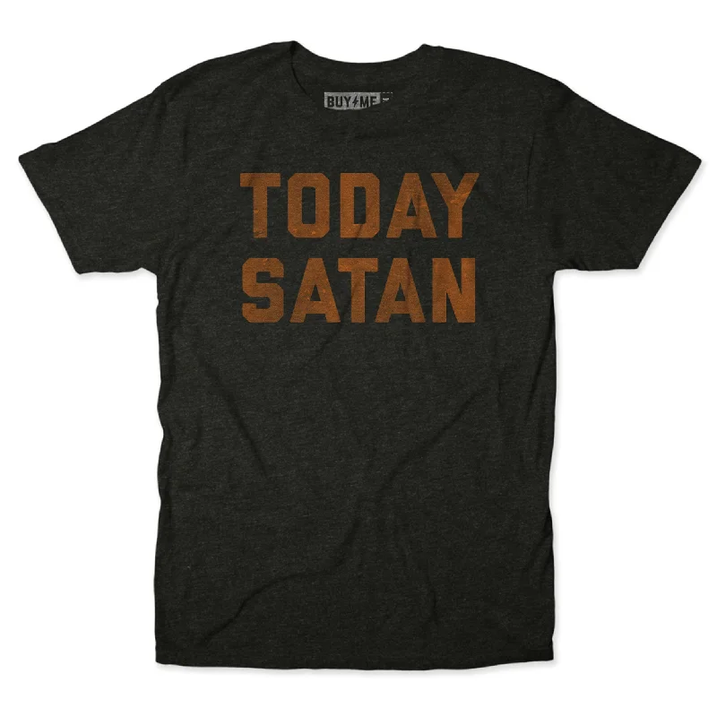 Custom Printed T-Shirt For Special Offers-Today Satan Tee