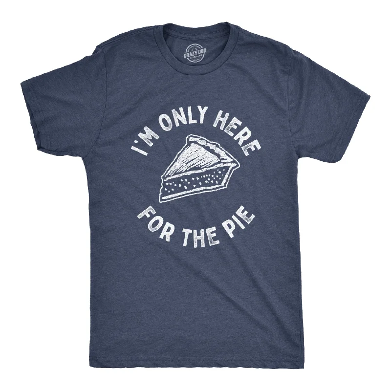 T-Shirt For Custom Art Designs-I'm Only Here For The Pie Men's T Shirt