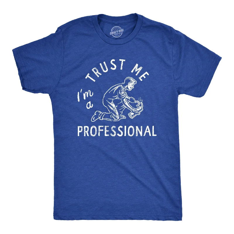 Personalized T-Shirt For Couples Gifts-Trust Me Im A Professional Men's T Shirt